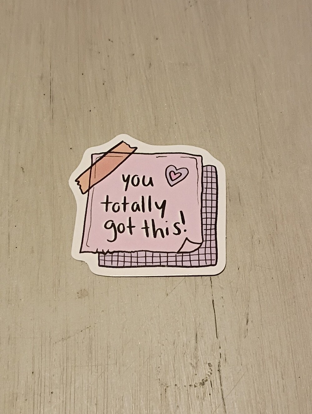 10/$10 Sticker Decal - You Totally Got This! Looks Like Post It Note - Brand New